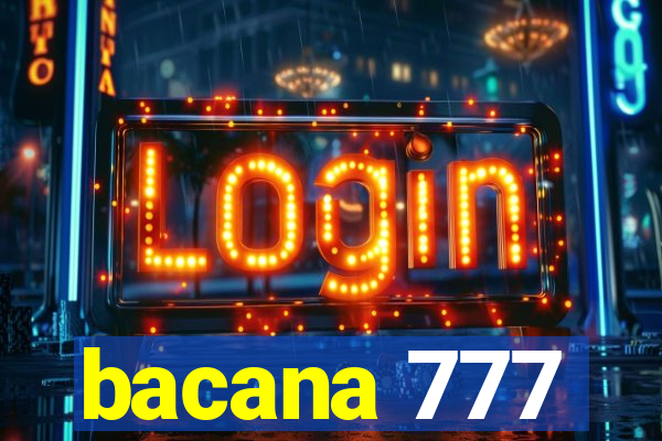 bacana 777